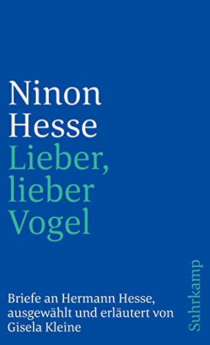 »Lieber, lieber Vogel«: Briefe an Hermann Hesse (suhrkamp taschenbuch) von Suhrkamp Verlag