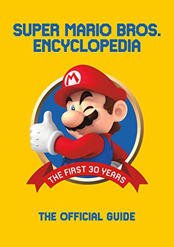 Super Mario Encyclopedia: The Official Guide to the First 30 Years: The Official Guide to the First 30 Years 1985 - 2015 von Dark Horse Books