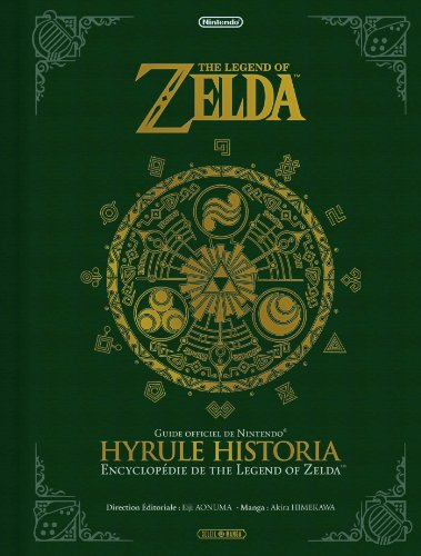 Zelda - Hyrule Historia: Hyrule Historia - Encyclopédie von SOLEIL