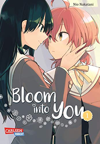 Bloom into you 1: Berührender Girls-Love-Manga über das Erblühen einer jungen, ersten Liebe! von Carlsen Verlag GmbH
