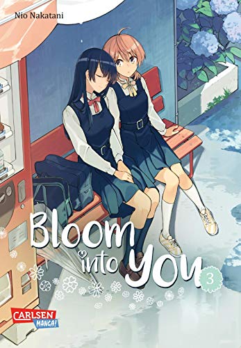 Bloom into you 3: Berührender Girls-Love-Manga über das Erblühen einer jungen, ersten Liebe! von Carlsen Verlag GmbH