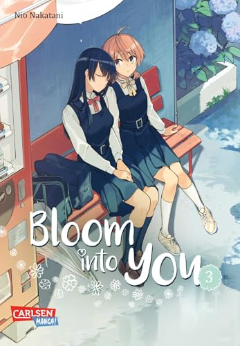 Bloom into you 3: Berührender Girls-Love-Manga über das Erblühen einer jungen, ersten Liebe! von CARLSEN MANGA