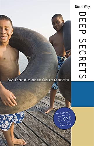 Deep Secrets: Boys' Friendships and the Crisis of Connection von Harvard University Press
