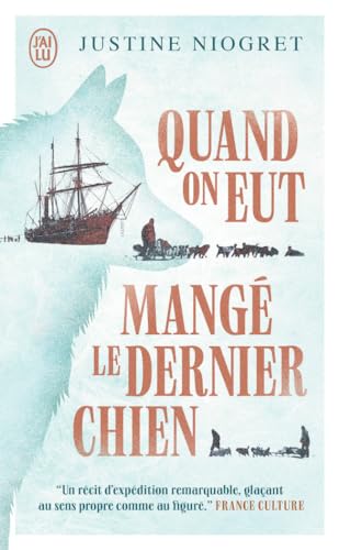 Quand on eut mangé le dernier chien von J'AI LU