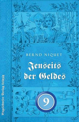 Jenseits des Geldes. NEUNTER TEIL von Engelsdorfer Verlag