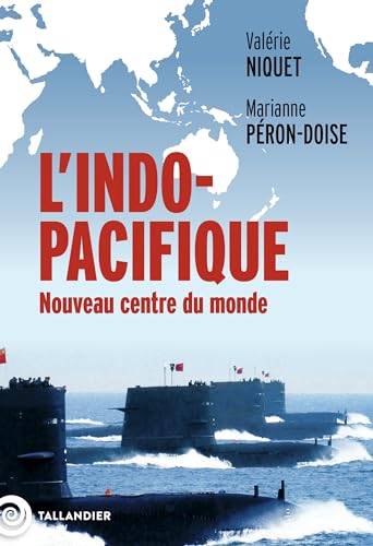 L'Indo-Pacifique: Nouveau centre du monde von TALLANDIER