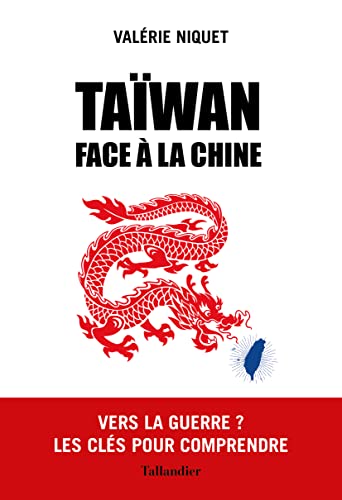 Taïwan face à la Chine: Vers la guerre ? Les clés pour comprendre von TALLANDIER