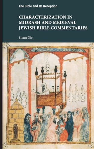 Characterization in Midrash and Medieval Jewish Bible Commentaries von SBL Press