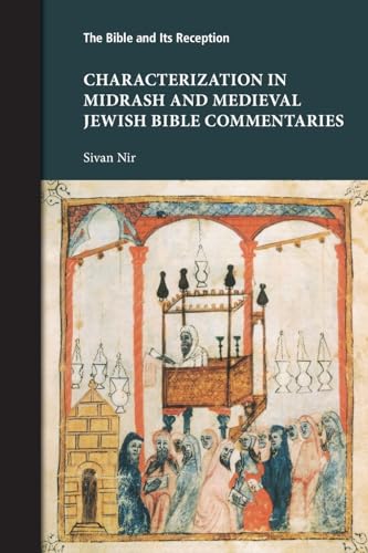 Characterization in Midrash and Medieval Jewish Bible Commentaries von SBL Press