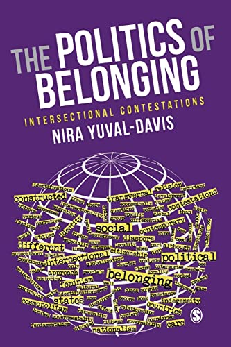 The Politics of Belonging: Intersectional Contestations (Sage Studies in International Sociology)