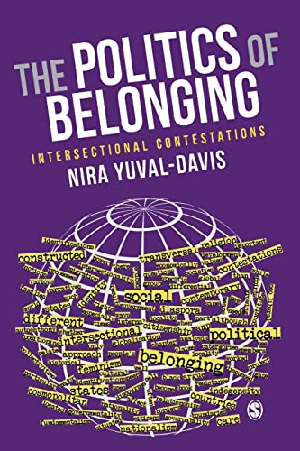 The Politics of Belonging: Intersectional Contestations (Sage Studies in International Sociology) von Sage Publications