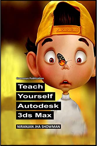 Teach Yourself Autodesk 3ds Max von Notion Press