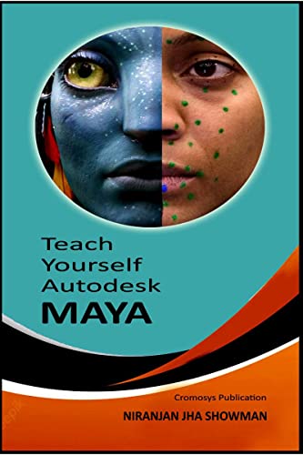 Teach Yourself Autodesk Maya von Notion Press