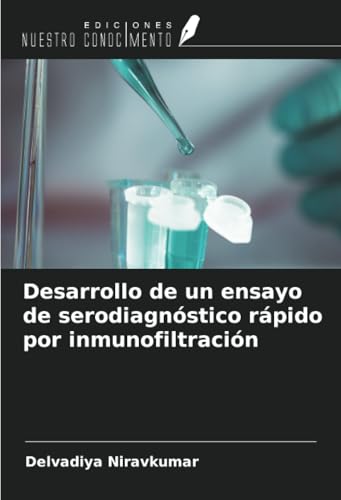 Desarrollo de un ensayo de serodiagnóstico rápido por inmunofiltración von Ediciones Nuestro Conocimiento