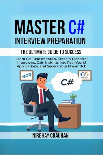 Master C# Interview Preparation: Learn C# Fundamentals, Excel in Technical Interview, Gain insights into real-world applications, and secure your dream job. von Notion Press
