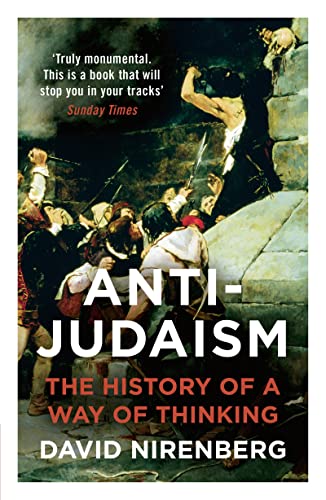 Anti-Judaism: The History of a Way of Thinking Anti-Judaism: The History of a Way of Thinking