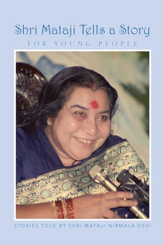 Shri Mataji Tells a Story for Young People von Lulu.com