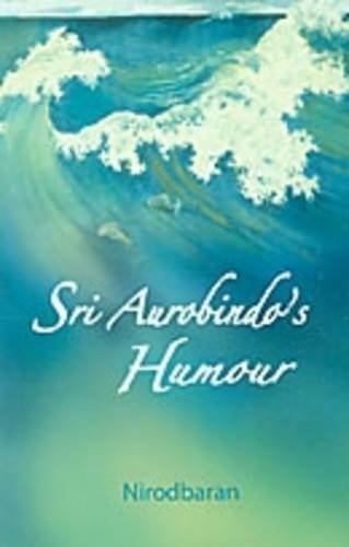 Sri Aurobindo's Humour