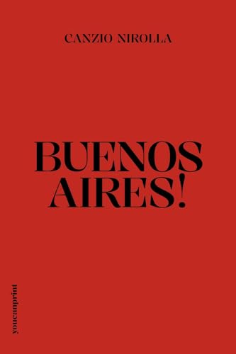 Buenos Aires! von Youcanprint