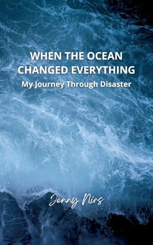 When the ocean changed everything: My journey through disaster von BoD – Books on Demand – Schweden