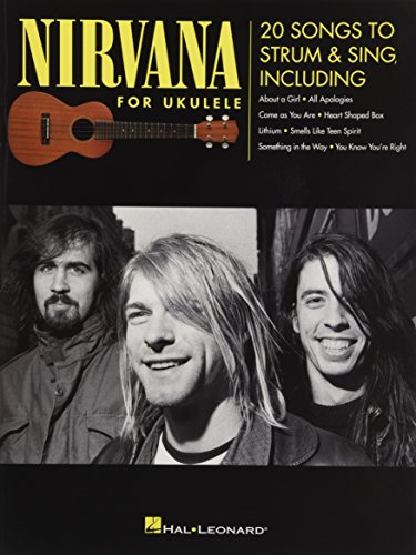 Nirvana For Ukulele: Songbook für Ukulele: 20 Songs to Strum & Sing