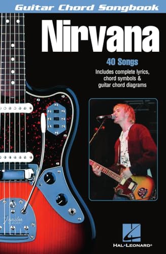 Nirvana: Guitar Chord Songbook. 40 Songs (Guitar Chord Songbooks)