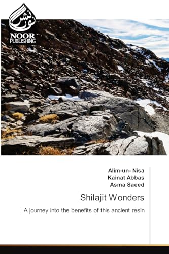 Shilajit Wonders: A journey into the benefits of this ancient resin von Noor Publishing