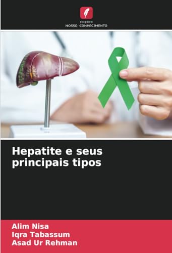 Hepatite e seus principais tipos: DE von Edições Nosso Conhecimento