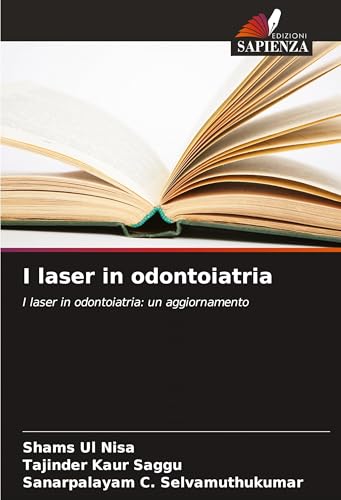 I laser in odontoiatria: I laser in odontoiatria: un aggiornamento von Edizioni Sapienza