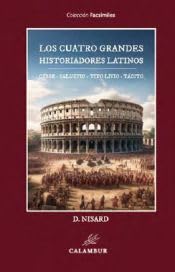 Los cuatro grandes historiadores latinos: César - Salustio - Tito Livio - Tácito (Colección Facsímiles) von Calambur Editorial, S.L.