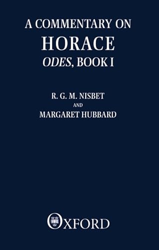 A Commentary on Horace: Odes, Book I (Bk.1) (Clarendon Paperbacks)