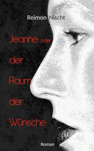 Jeanne oder der Raum der Wünsche