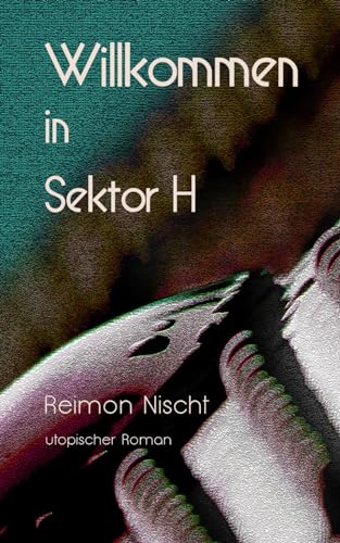 Willkommen in Sektor H