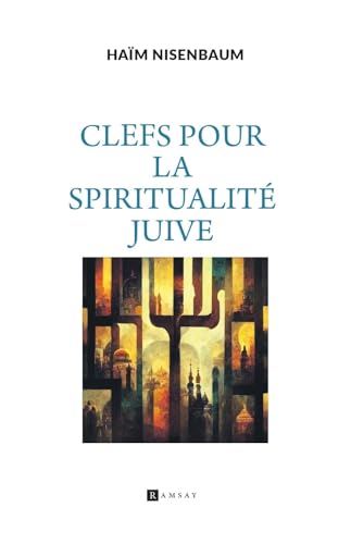 Clefs pour la spiritualité juive Clefs pour la spiritualité juive von RAMSAY