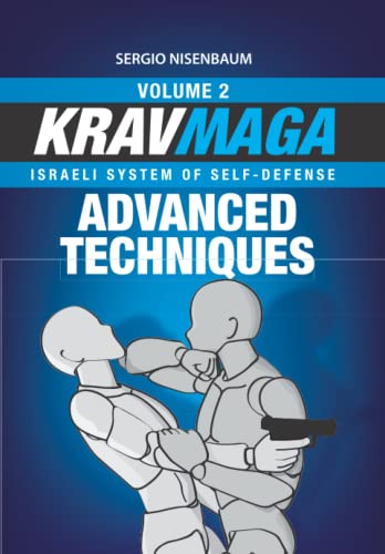 KRAV MAGA ADVANCED TECHNIQUES: Israeli System of Self-Defense Volume 2 KRAV MAGA ADVANCED TECHNIQUES: Israeli System of Self-Defense Volume 2 von CBL