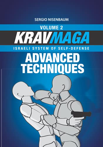 KRAV MAGA ADVANCED TECHNIQUES: Israeli System of Self-Defense Volume 2 von Independently published