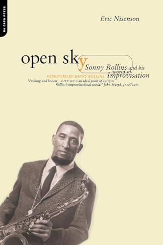 Open Sky: Sonny Rollins And His World Of Improvisation von Da Capo Press