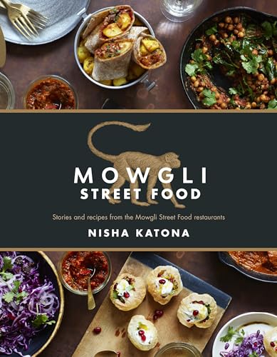 Mowgli Street Food: Stories and recipes from the Mowgli Street Food restaurants von Random House Books for Young Readers