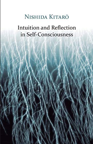 Intuition and Reflection in Self-Consciousness (Studies in Japanese Philosophy, Band 23) von Independently Published