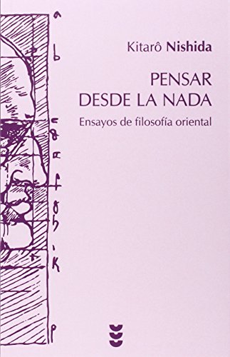 Pensar desde la nada : ensayos de filosofía oriental (Hermeneia, Band 71) von Ediciones Sígueme, S. A.