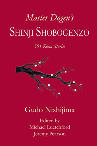 Master Dogen's Shinji Shobogenzo: 301 Koan Stories