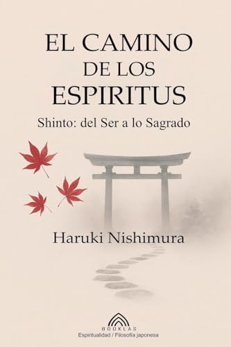 El Camino de los Espíritus: Shinto- del Ser a lo Sagrado von Imprint