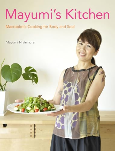 Mayumi's Kitchen: Macrobiotic Cooking for Body and Soul von 講談社