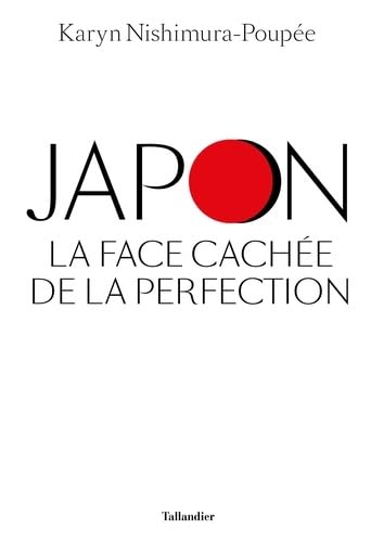 Japon, la face cachée de la perfection von TALLANDIER