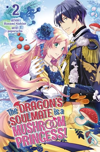 The Dragon’s Soulmate is a Mushroom Princess! Vol.2