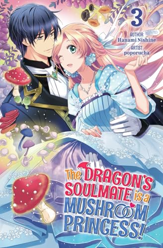 The Dragon’s Soulmate is a Mushroom Princess! Vol.3 von Cross Infinite World