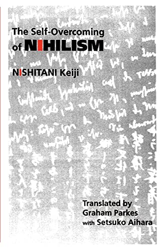 The Self-Overcoming of Nihilism (Suny Series in Modern Japanese Philosophy) (Modern Japanese Philosophy Series)