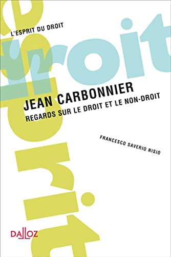 Jean Carbonnier - Regards sur le droit et le non-droit Jean Carbonnier - Regards sur le droit et le non-droit von DALLOZ