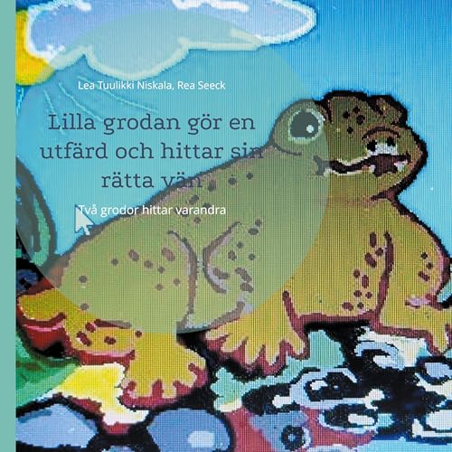 Lilla grodan gör en utfärd och hittar sin rätta vän: Två grodor hittar varandra von BoD – Books on Demand – Finnland