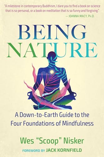 Being Nature: A Down-to-Earth Guide to the Four Foundations of Mindfulness von Inner Traditions